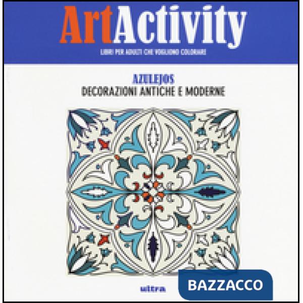 Art activity pocket. Azulejos. Decorazioni antiche e moderne