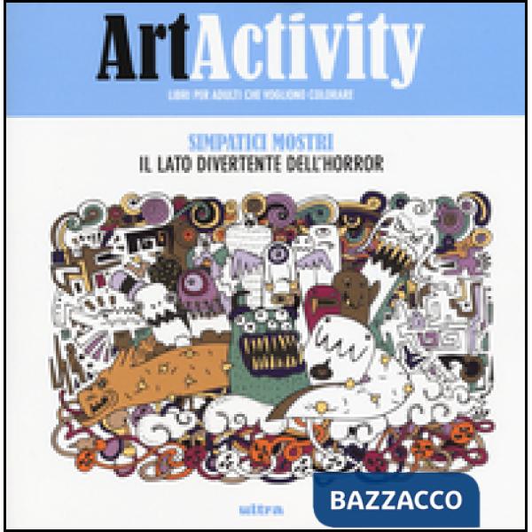 Art activity. Simpatici mostri. Il lato divertente dell'horror