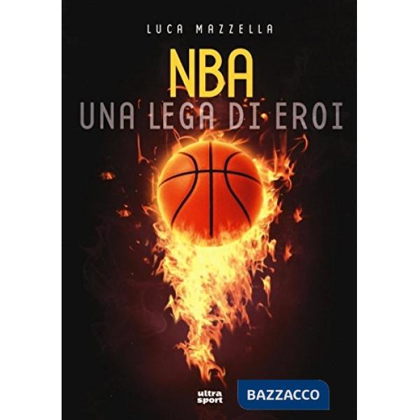 NBA. Una lega di eroi