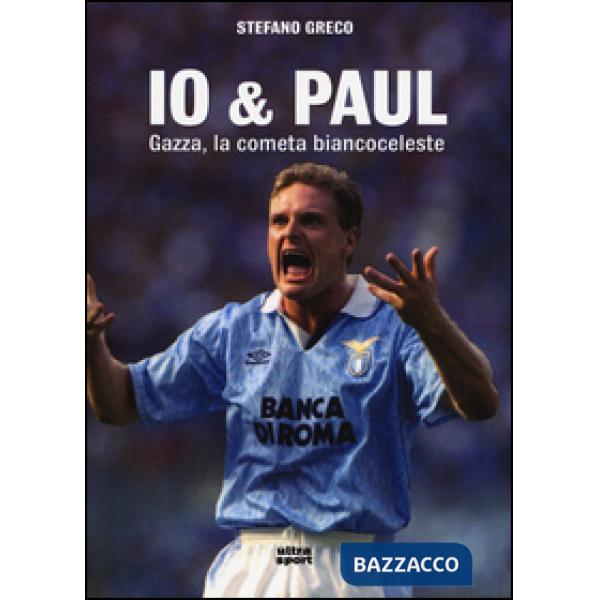 Io & Paul. Gazza, la cometa biancoceleste