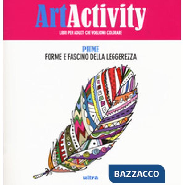 Art activity. Piume. Forme e fascino della leggerezza