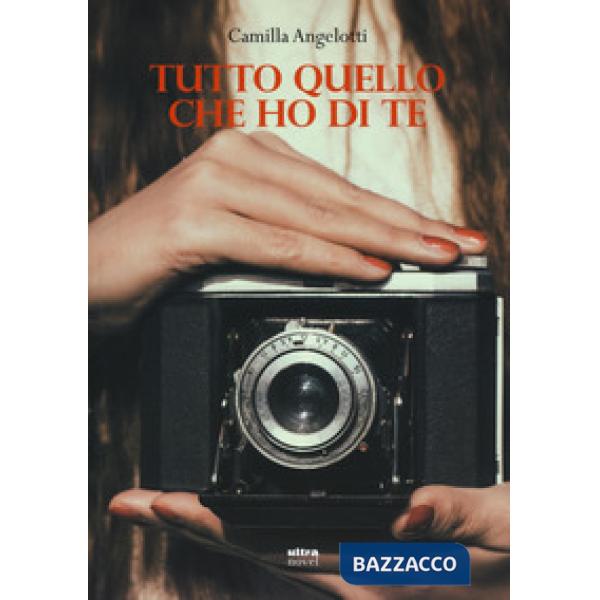 Tutto quello che ho di te