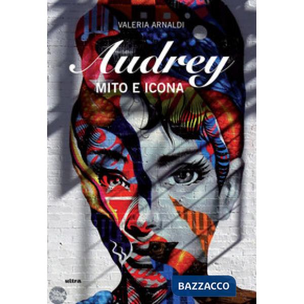 Audrey. Mito e icona