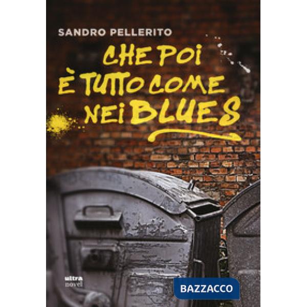 Che poi è tutto come nei blues