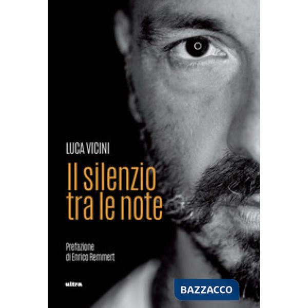 Silenzio tra le note (Il)
