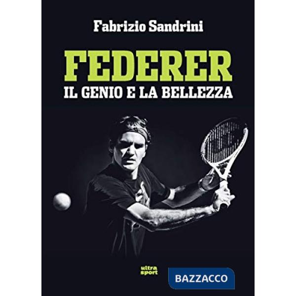 Federer. Il genio e la bellezza