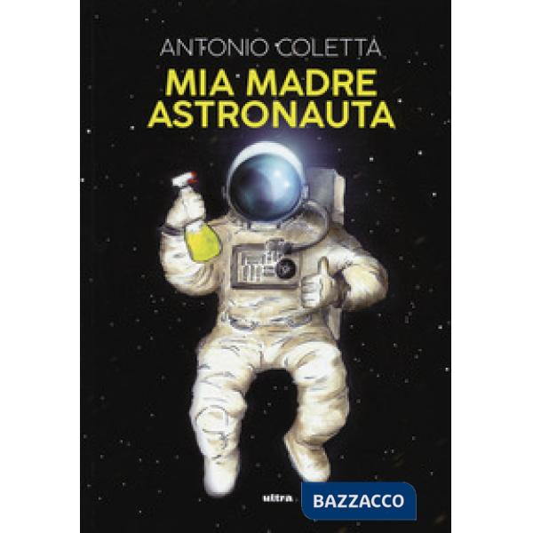Mia madre astronauta