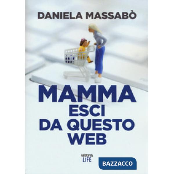 Mamma esci da questo web