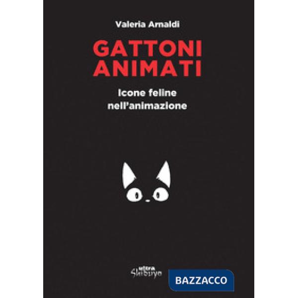 Gattoni animati. Icone feline nell'animazione