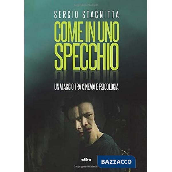 Come in uno specchio. Un viaggio tra cinema e psicologia
