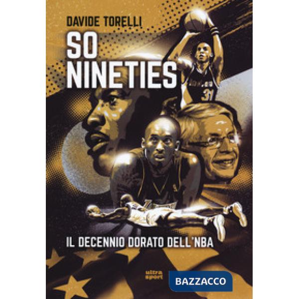 So nineties. Il decennio dorato dell'NBA