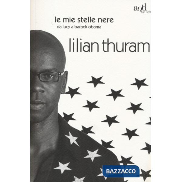 Mie stelle nere da Lucy a Barack Obama (Le)