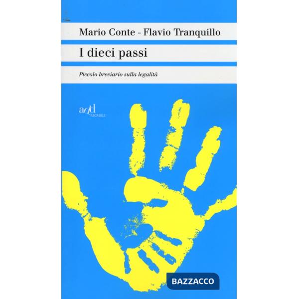 Dieci passi. Piccolo breviario sulla legalità (I)