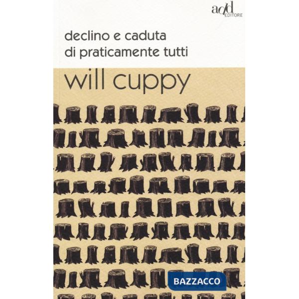 Declino e caduta di praticamente tutti
