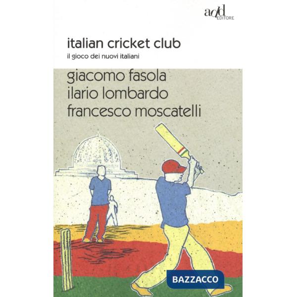 Italian cricket club. Il gioco dei nuovi italiani