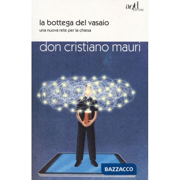 Bottega del vasaio. Una nuova rete per la chiesa (La)