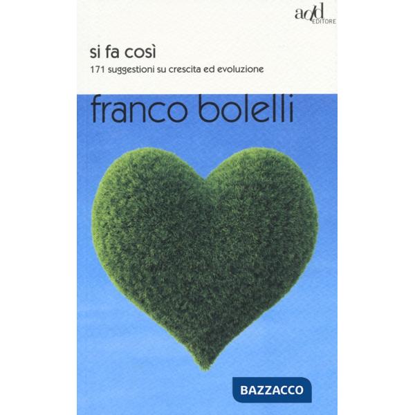 Si fa così. 171 suggestioni su crescita ed evoluzione