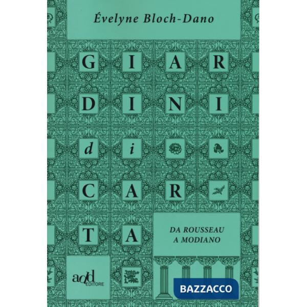 Giardini di carta. Da Rousseau a Modiano