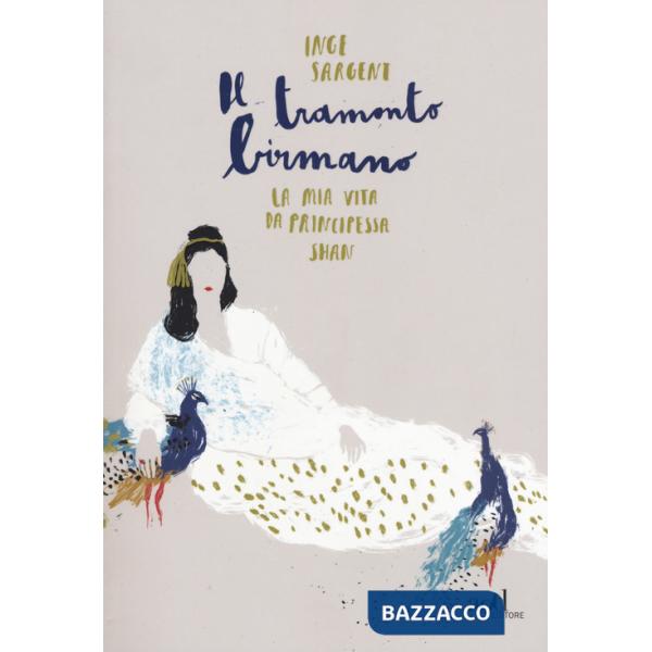 Tramonto birmano. La mia vita da princessa shan (Il)