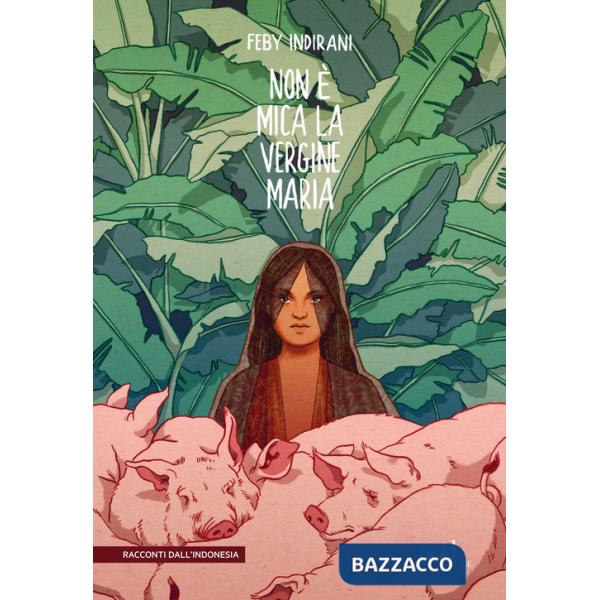 Non è mica la vergine Maria