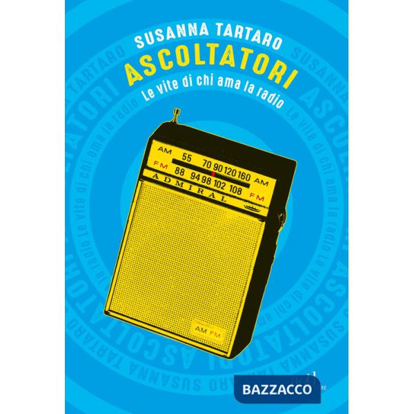Ascoltatori. Le vite di chi ama la radio
