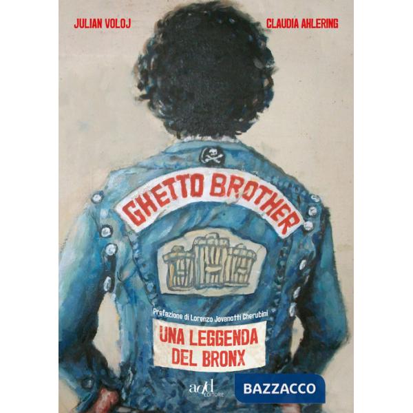 Ghetto Brother. Una leggenda del Bronx