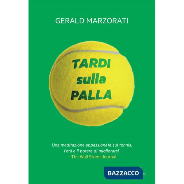 Tardi sulla palla