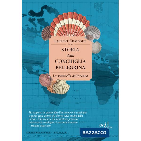 Storia della conchiglia pellegrina. La sentinella dell'oceano