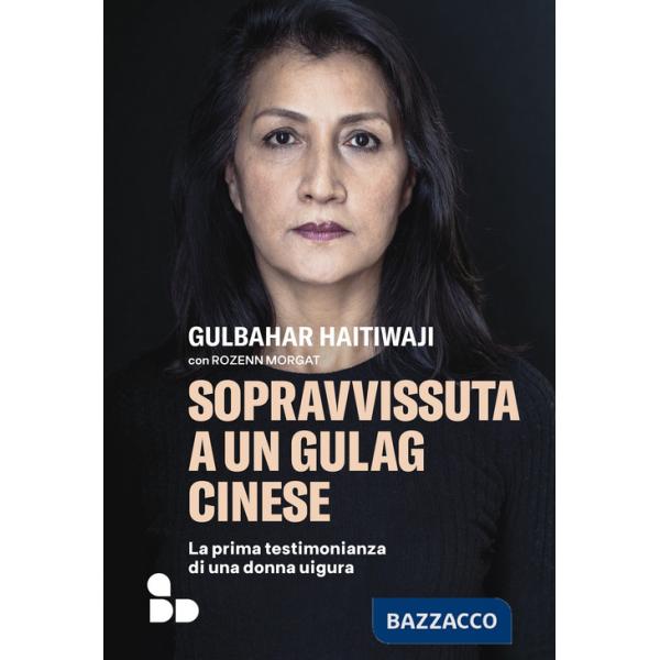 Sopravvissuta a un gulag cinese. La prima testimonianza di una donna uigura