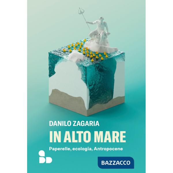 In alto mare. Paperelle, ecologia, Antropocene