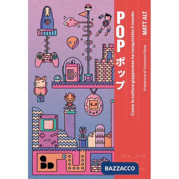 Pop. Come la cultura giapponese ha conquistato il mondo