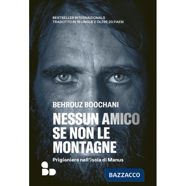 Nessun amico se non le montagne. Prigioniero nell'isola di Manus