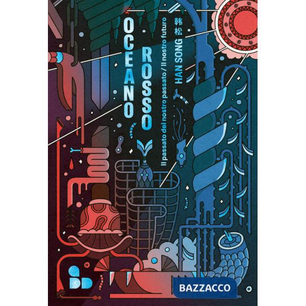 Oceano rosso. Il passato del nostro passato/Il nostro futuro. Vol. 2