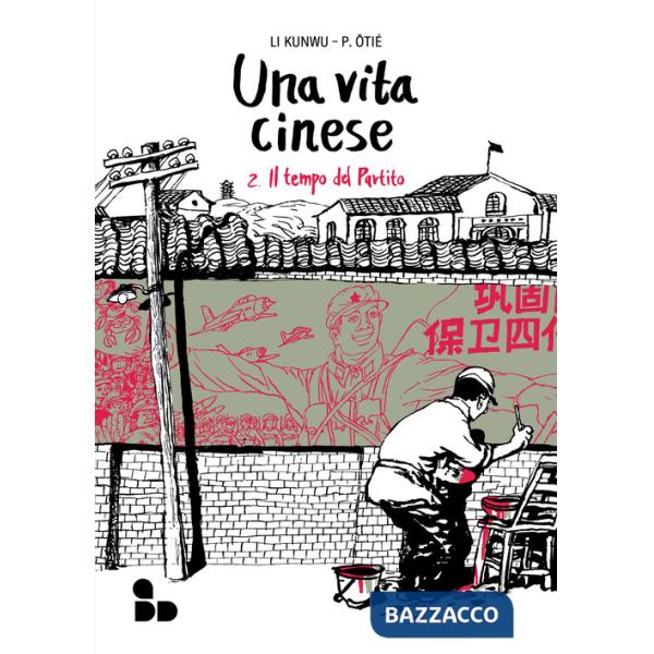 Vita cinese. Nuova ediz. (Una). Vol. 2: Il tempo del partito