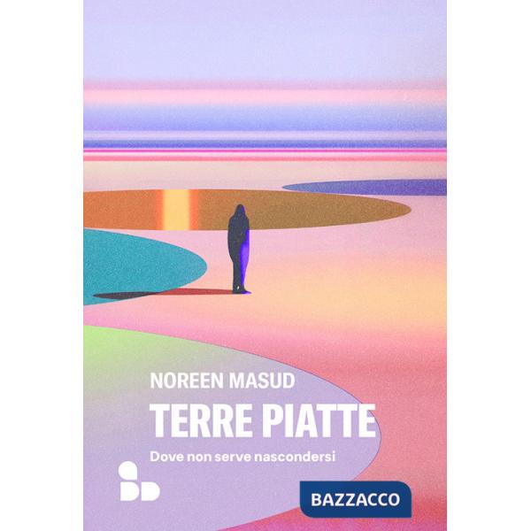 Terre piatte. Dove non serve nascondersi