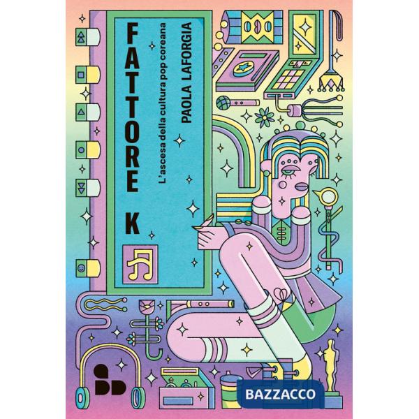 Fattore K. L'ascesa della cultura pop coreana