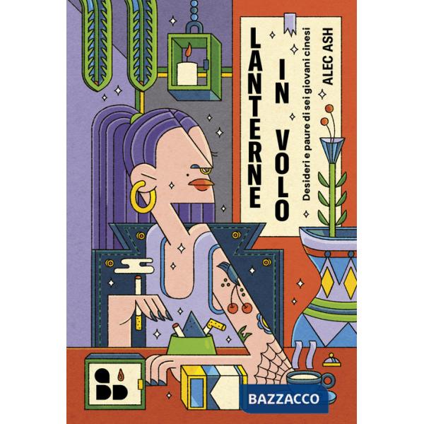 Lanterne in volo. Desideri e paure di sei giovani cinesi