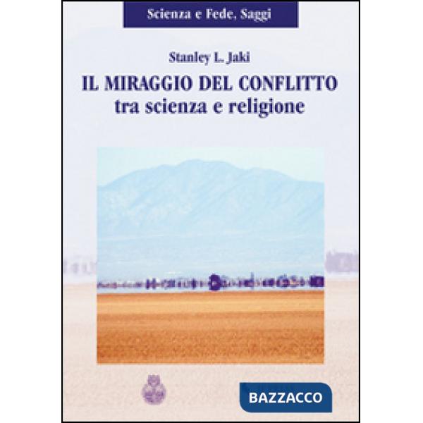 Miraggio del conflitto tra scienza e religione (Il)