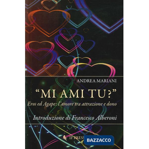 «Mi ami tu?». Eros ed Agape. L'amore tra attrazione e dono