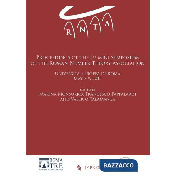 Proceedings of the first mini symposium of the Roman Number Theory Association