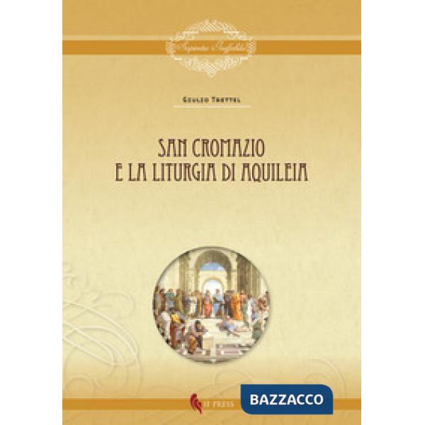 San Cromazio e la liturgia di Aquileia