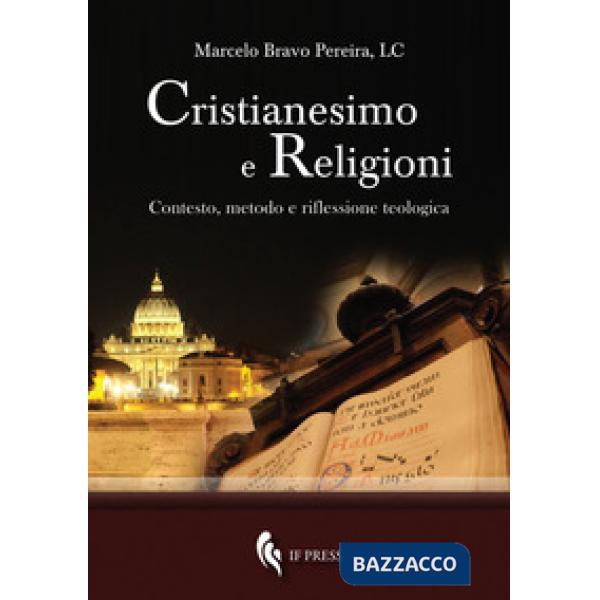 Cristianesimo e religioni. Contesto, metodo e riflessione teologica
