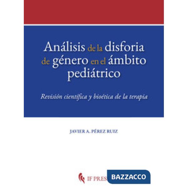 Análisis de la disforia de género en el ámbito pediátrico. Revisión científica y