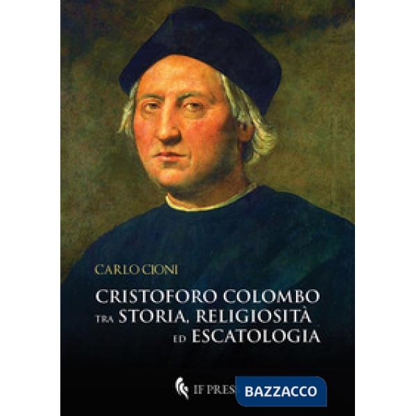Cristoforo Colombo tra storia religiosità ed escatologia