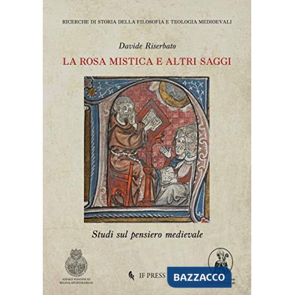 Rosa Mistica e altri saggi. Studi sul pensiero medievale (La)