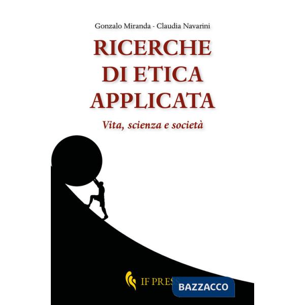Ricerche di etica applicata. Vita, scienza e società