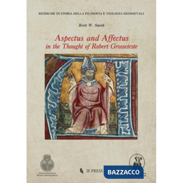 Aspectus and Aaffectus in the thought of Robert Grosseteste