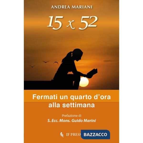 15x52. Fermati un quarto d'ora alla settimana