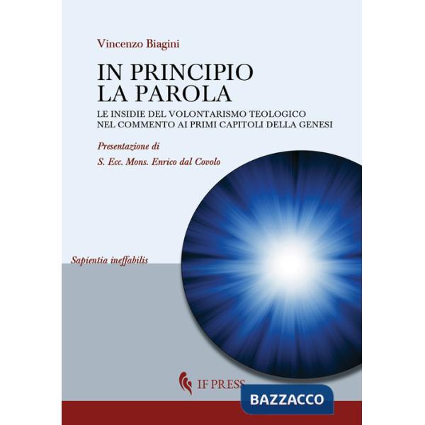 In principio la Parola. Le insidie del volontarismo teologico nel commento ai primi capitoli della Genesi