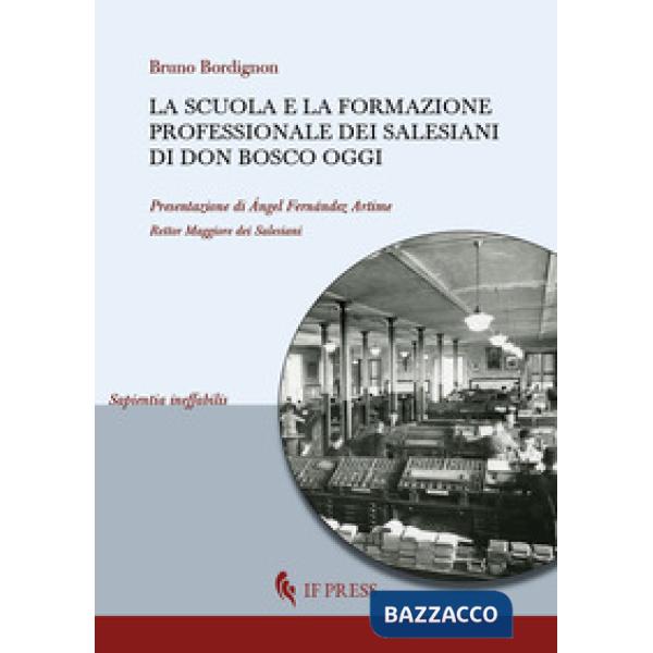 Scuola e la formazione professionale dei Salesiani di don Bosco oggi (La)